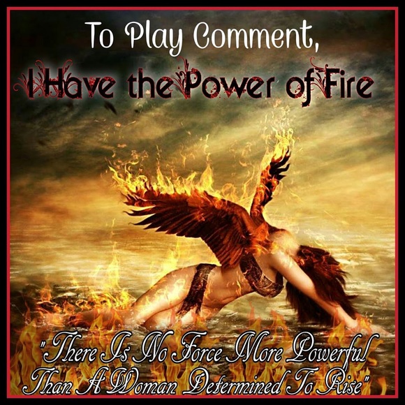 4/13 🔥 RISE LIKE THE POWER OF FIRE 🔥 - Picture 4 of 12